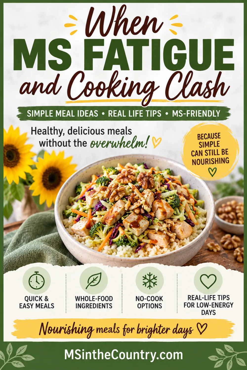 Pinterest pin for MS fatigue and cooking featuring a simple chicken and vegetable bowl with easy meal ideas for low-energy days.