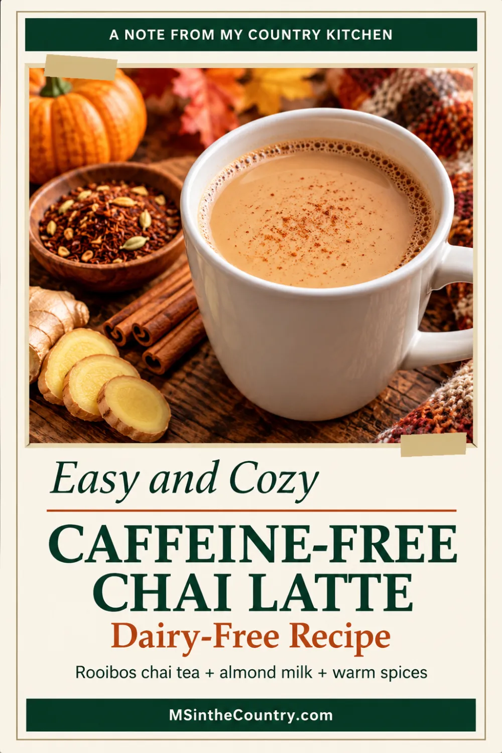 Pinterest pin featuring a creamy caffeine-free rooibos chai latte with cinnamon sticks, ginger, and cozy autumn decorations, promoting an easy dairy-free recipe.