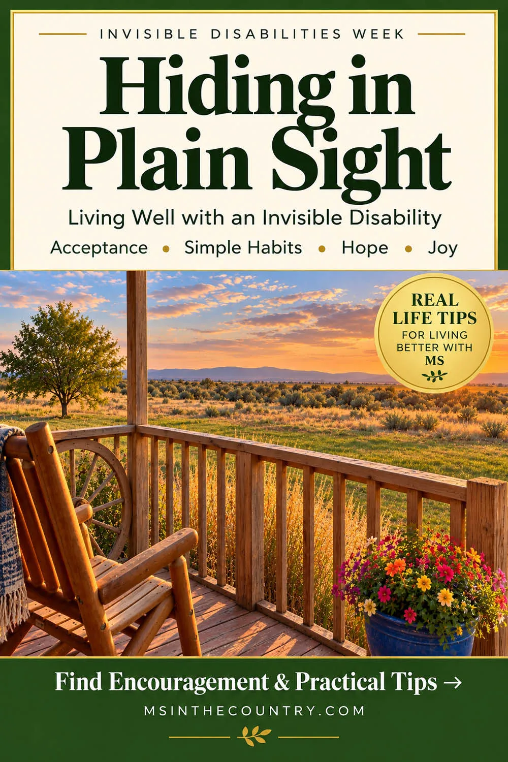 Pinterest graphic for Invisible Disabilities Week featuring a wooden rocking chair overlooking a peaceful country sunset, with the words Hiding in Plain Sight and Living Well with an Invisible Disability.